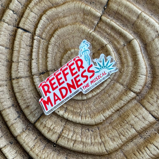 Reefer Madness logo Acrylic Pin