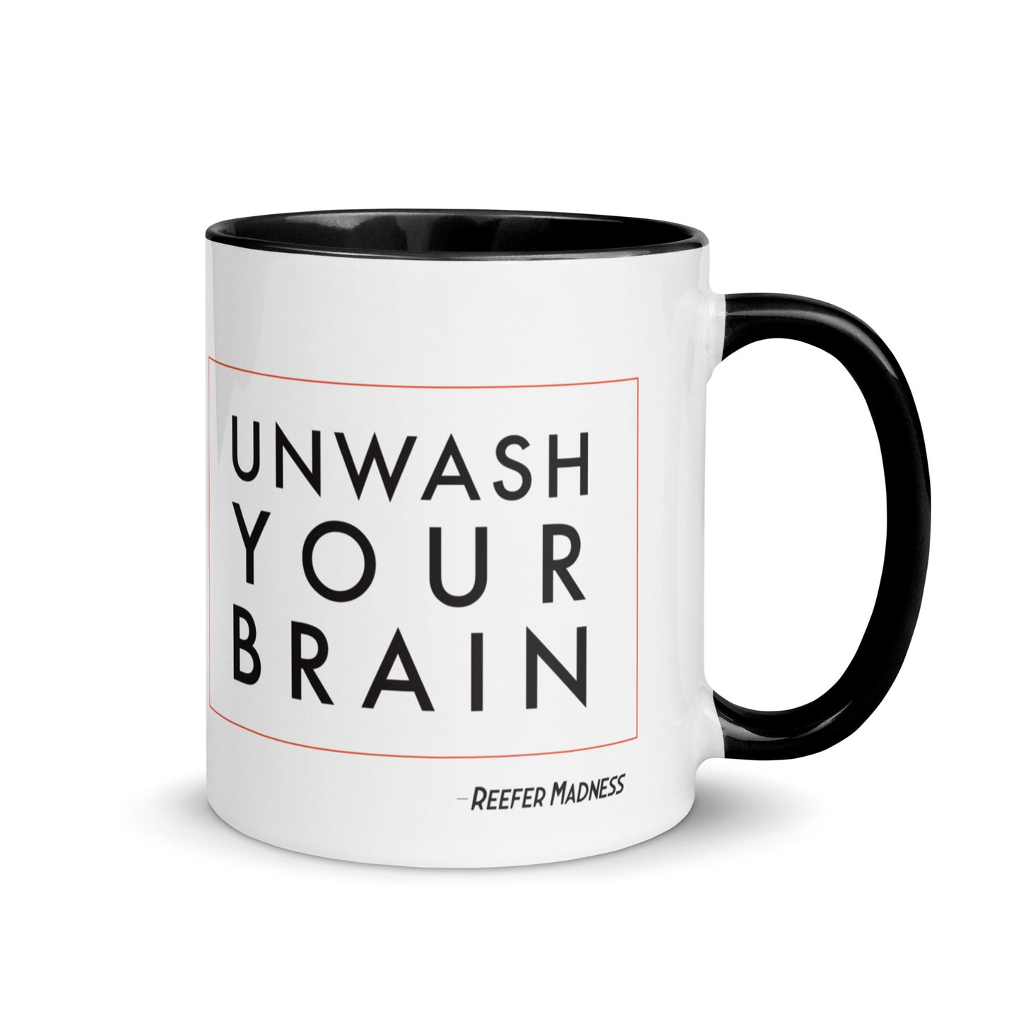 Unwash Your Brain Mug